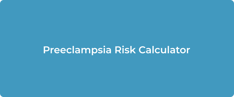 Preeclampsia Risk Calculator: оцінка ризику виникнення прееклампсії у вагітних